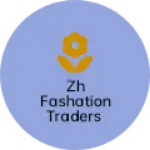 Business logo of ZH Fashation Traders
