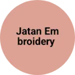 Business logo of Jatan Embroidery