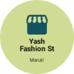 Business logo of Yash Fashion st
