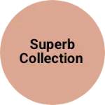 Business logo of Superb collection