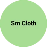 Business logo of Sm cloth