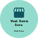 Business logo of Vivek genral store