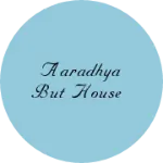 Business logo of Aaradhya but House