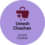 Business logo of Umesh Chauhan