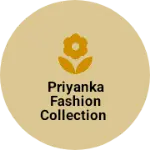 Business logo of Priyanka fashion collection