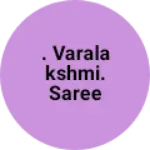 Business logo of . Varalakshmi. Saree center