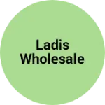 Business logo of Ladis wholesale