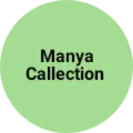 Business logo of Manya callection