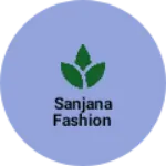 Business logo of Sanjana fashion