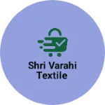 Business logo of Shri varahi textile