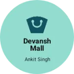 Business logo of Devansh mall