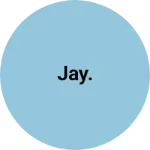Business logo of Jay.