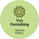 Business logo of V.m furnishings