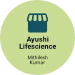 Business logo of Ayushi lifesciences
