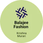 Business logo of BALAJEE FASHION