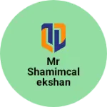 Business logo of Mr shamimcalekshan