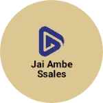 Business logo of Jai ambe ssales