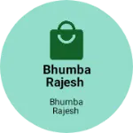 Business logo of Bhumba Rajesh