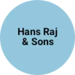 Business logo of Hans Raj & Sons