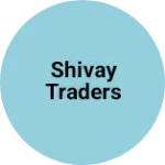 Business logo of Shivay traders