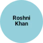Business logo of Roshni khan