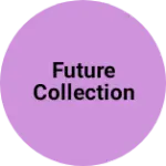 Business logo of Future collection