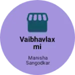 Business logo of Vaibhavlaxmi