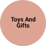 Business logo of Toys and gifts