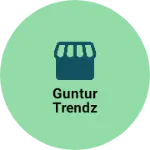 Business logo of Guntur Trendz