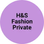 Business logo of H&S fashion private limited company