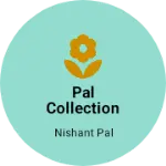Business logo of Pal Collection