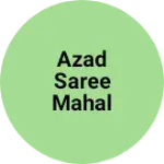 Business logo of Azad saree mahal