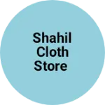 Business logo of Shahil cloth store