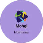 Business logo of Mohgi