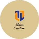 Business logo of Shruti Creation