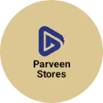Business logo of Parveen stores