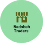 Business logo of Badshah traders