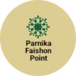 Business logo of Parnika faishon point