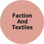 Business logo of Faction and textiles clothing garments