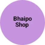 Business logo of Bhaipo shop