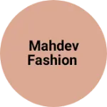Business logo of Mahdev fashion