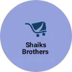 Business logo of Shaiks brothers