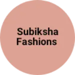 Business logo of Subiksha Fashions