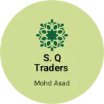 Business logo of S. Q traders
