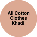 Business logo of All cotton clothes khadi