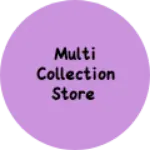 Business logo of Multi collection store