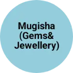 Business logo of MUGISHA (gems& jewellery)