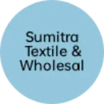 Business logo of Sumitra Textile & wholesales