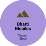 Business logo of Bhatti mobiles