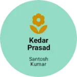 Business logo of KEDAR PRASAD CLOTH STORE NEW MARKETP.T.P.S PATRATU